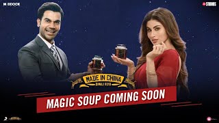 Magic Soup Coming Soon – Made In China  Rajkummar Rao Mouni  Dinesh Vijan  Mikhil  Oct 25 [upl. by Irrab]