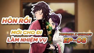 Tomioka x Shinobu EP08  HÔN TRƯỚC KHI LÀM NHIỆM VỤ [upl. by Burkle]