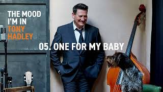 Tony Hadley  One for My Baby Official Audio [upl. by Trebbor659]