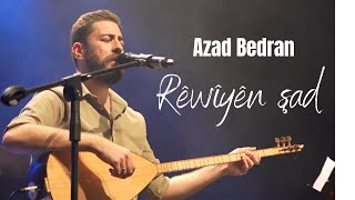 Azad Bedran  Rêwîyên Şad  Konser [upl. by Fulton436]