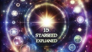 15 Starseed Types Explained [upl. by Gnat643]