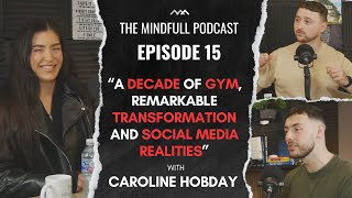 quotA Decade of Gym Remarkable Transformation amp Social Media Realitiesquot  Caroline Hobday Episode 15 [upl. by Gordie895]