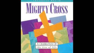 Don Moen O Mighty Cross Integrity Music [upl. by Griffis]