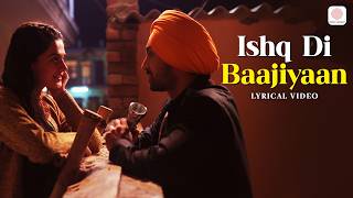 Ishq Di Baajiyaan  Lyrical Video  Soorma  Diljit Dosanjh  Taapsee Pannu  Shankar Ehsaan Loy [upl. by Edas541]