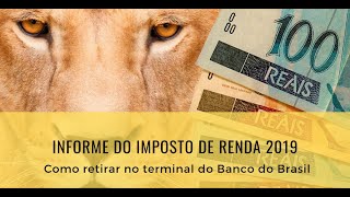 Informe de Rendimentos Banco do Brasil pelo Terminal Eletrônico [upl. by Erma234]