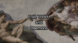 Enlil Yhwh and Demons [upl. by Ennis]