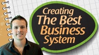 How To Create The Best Business System [upl. by Shiekh]