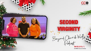 Second Virginity  Beyond Church Walls Podcast  CITAM Church Online [upl. by Jaime151]