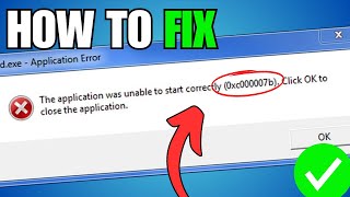 FIX Error 0xc00007b The Application Was Unable to Start Correctly [upl. by Alimac23]