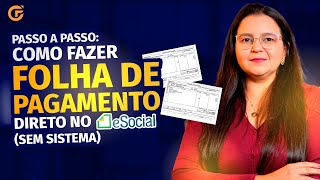 PASSO A PASSO COMO FAZER FOLHA DE PAGAMENTO DIRETO NO ESOCIAL SEM SISTEMA [upl. by Aihsinyt509]