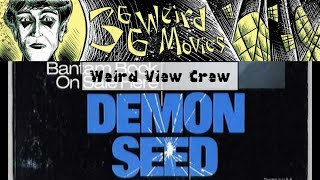 Weird View Crew Demon Seed 1977 [upl. by Otrebire]