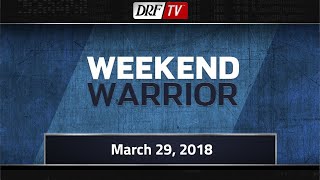 Weekend Warrior  March 29th 2018 [upl. by Vihs142]