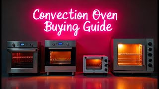 Convection Oven Buying Guide  Sahi Convection Oven Kaise Chune  Best Oven  Smart OvenBudget Oven [upl. by Verge]