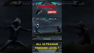 ALL ULTRAMAN NEXUS FINISHER LEVEL 1 ultramannexus shorts kousen ultraman [upl. by Katuscha149]