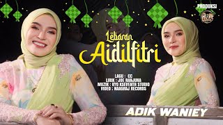 Adik Waniey Lebaran Aidilfitri Official Music Video [upl. by Evonne]