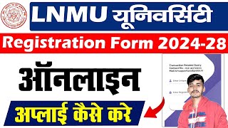 LNMU 1st Semester Registration Form Kaise Bhare 202428  LNMU UG Registration Form 2024 [upl. by Einner100]