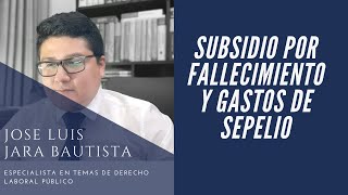 SUBSIDIO POR FALLECIMIENTO Y GASTOS DE SEPELIO [upl. by Hauhsoj]