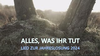 Alles was ihr tut Lied zur Jahreslosung 2024  Jörg Streng und David Plüss [upl. by Abas]