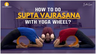 How To Do Purn Supta Vajrasana With Yoga Wheel  Yoga With Barkha [upl. by Eisserc218]