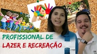 PROFISSIONAL DE LAZER E RECREAÇÃO [upl. by Camey]