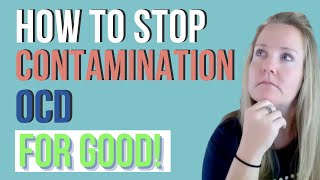 How to Stop Contamination OCD [upl. by Etnauj]