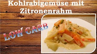 Kohlrabigemüse in Zitronenrahm Low Carb [upl. by Ahsael]