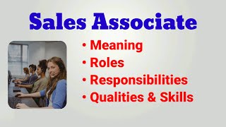 Sales associate job description  sales associate roles responsibilities duties  qualities skills [upl. by Ahsyia]