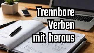 heraus Trennbare Verben [upl. by Drauode183]