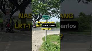 WHERE IS THE 🚆LRT1 DR A SANTOS SUCAT ROAD STATION manila travel philippines lrt [upl. by Adnalahs]