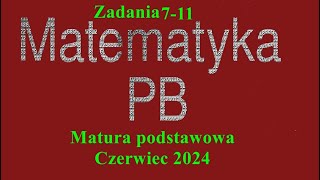 Matura podstawowa z matematyki czerwiec 2024 zadania 711 [upl. by Weyermann966]