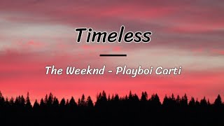 The Weeknd Playboi Carti  Timeless lyricsletra [upl. by Gayle]