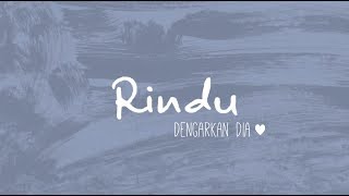 Dengarkan Dia  Rindu Official Lyric Video [upl. by Dupre]