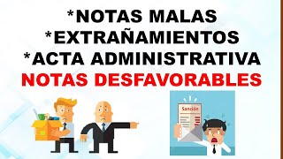 EXHORTO  EXTRAÑAMIENTO  NOTAS MALAS  ACTA ADMINISTRATIVA  NOTAS DESFAVORABLES EXPEDIENTE SEP [upl. by Yditsahc574]