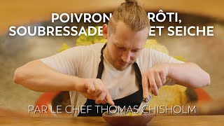 Poivron rôti soubressade et seiche par le chef Thomas Chisholm 👨‍🍳 [upl. by Tri]