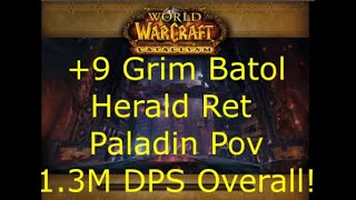 9 Grim Batol  Herald Ret Paladin POV  13M DPS  110 The War Within [upl. by Rentsch]