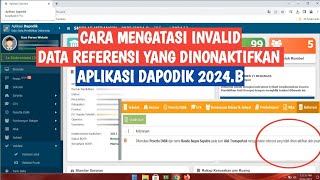 CARA MENGATASI INVALID DATA REFERENSI YANG SUDAH DI NONAKTIFKAN DAPODIK 2024B [upl. by Amoritta466]