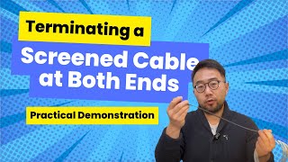 Terminating a Screened Cable at Both Ends Practical Demonstration [upl. by Dorette343]