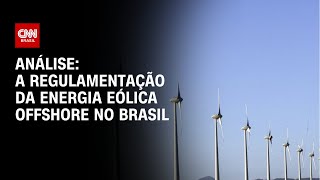 Análise a regulamentação da energia eólica offshore no Brasil  WW [upl. by Llenrup]