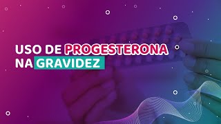 Uso de progesterona na gravidez [upl. by Todd]