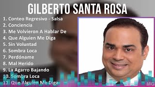 Gilberto Santa Rosa 2024 MIX Las Mejores Canciones  Conteo Regresivo  Salsa Conciencia Me Vo [upl. by Dodie358]