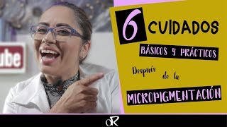 6 CUIDADOS BÁSICOS Y PRÁCTICOS A SEGUIRDESPUÉS DE LA MICROPIGMENTACION CEJA DELINEADO [upl. by Neellek]