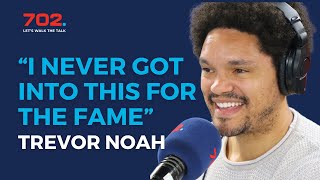 Trevor Noah I never got into this for the fame [upl. by Ertha822]