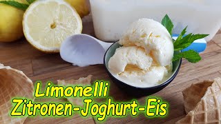 Limonelli ZitronenJogurtEis  Rezept mit Videoanleitung  schnell und einfach [upl. by Hoopes]