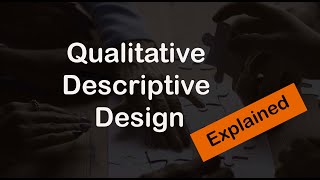 Qualitative Descriptive Design [upl. by Zalucki]