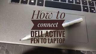 How to connect Dell Active pen to laptop  Dell Active pen [upl. by Oakman641]