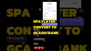 CONVERT YOUR SPAYLATER TO GCASH  HOW TO CONVERT SPAYLATER TO GCASH spaylater gcash [upl. by Dowd687]