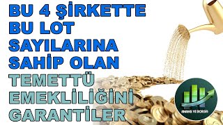 TEMETTÜ EMEKLİLİĞİNİ GARANTİLEYECEK 4 ŞİRKET  HEDEF LOT SAYILARI [upl. by Pachston749]