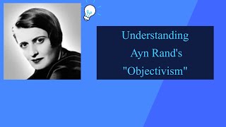 Understanding Ayn Rands Objectivism  In English [upl. by Akeryt688]