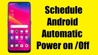 How to Schedule Auto Power On  Off on Your Android Phone [upl. by Jocko904]