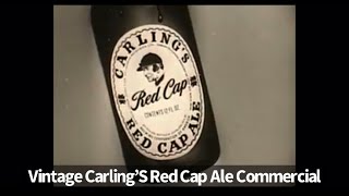 Vintage Carling’s “Red Cap Ale” Beer Commercial [upl. by Odel]